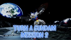 Mission 02 : Meister Namanya - Turn A Gundam