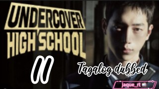 Title: Undercover High School | kdrama | Tagalog dubbed | episode 11