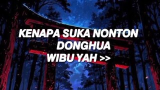 alasan kenapa suka donghua
