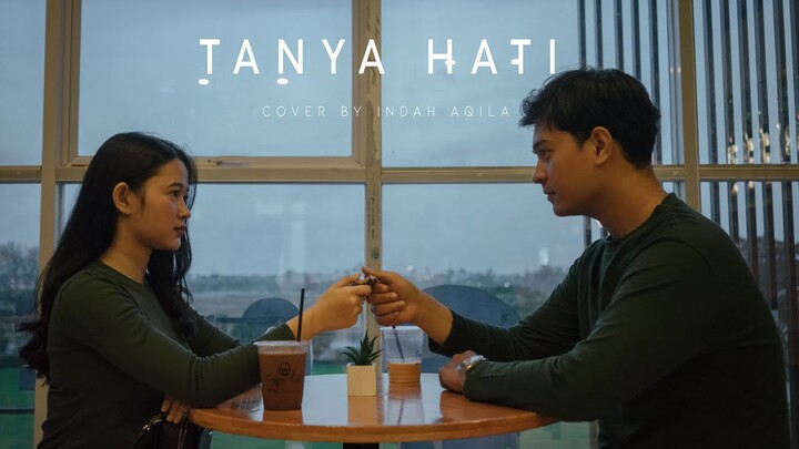 TANYA HATI - Pasto Cover by Indah Aqila