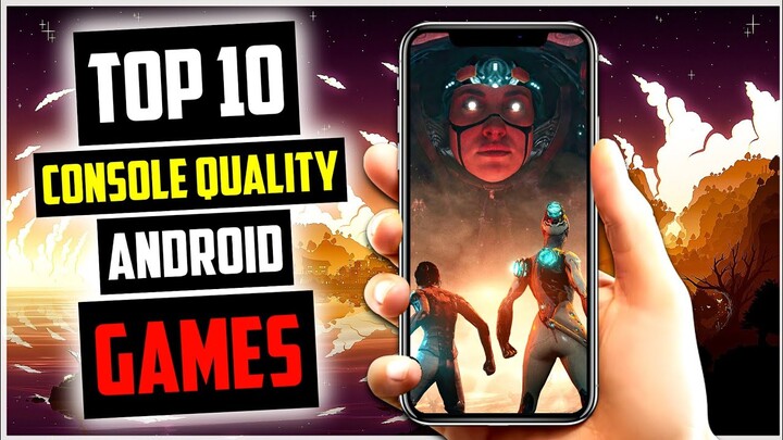 Top 10 Console Quality AAA Games for Android | Ultra High Quality