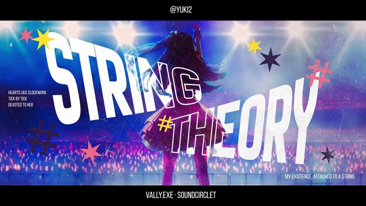 held up by a string? 🧵 STRING THEORY - VALLEY EXE & SOUNDCIRCLET|OSHI NO KO AMV