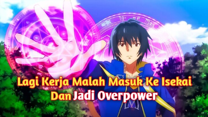 Rekomendasi Anime Isekai Action Dengan MC Overpower