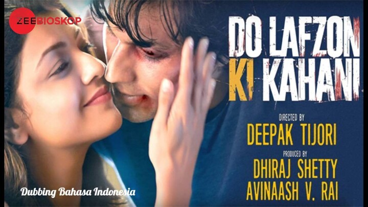 Do Lafzon Ki Kahani (2016) Dubbing Bahasa Indonesia