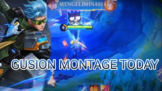 GUSION MONTAGE TODAY