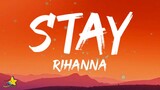 Rihanna -Stay (Lyrics) ft. Mikky Ekko