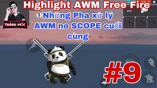 [P9 -Top AWM No SCOPE] Những pha xử lý đẳng cấp của | Thành Mốc