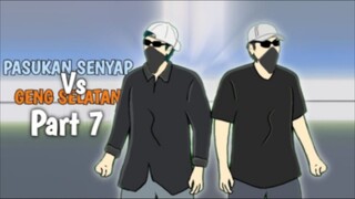 PASUKAN SENYAP VS GENG SELATAN Part 7 - DRAMA ANIMASI