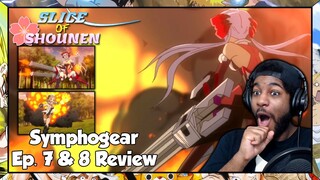 SoS | WAIT, CHRIS HAD A SECOND RELIC THIS WHOLE TIME??? (Symphogear Episode 7 & 8 Reaction)