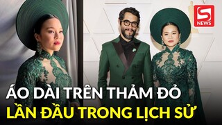 Lần đầu tiên trong lịch sử, có "ngôi sao" mặc áo dài trên thảm đỏ Oscar