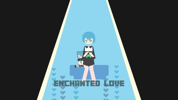 【亲友向】手机制作Enchanted Love