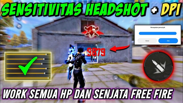 Dpi Terbaik‼️Sensitivitas Auto Headshot Terbaru 2022 🎯 Work Semua Hp Dan Senjata Free Fire ✔️