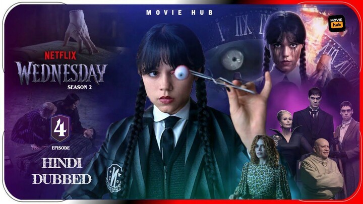 Wednesday - S02 | E04 | Hindi Dubbed | 480p | Movie Hub