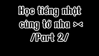 học tếng nhật (part 2)