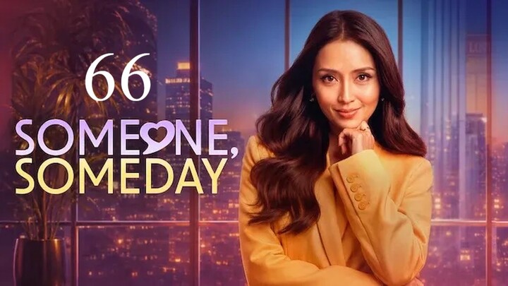 Someone, Someday - Episode 66 [Eng Sub]