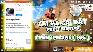 HƯỚNG DẪN CÀI ĐẶT VÀ TRẢI NGHIỆM FREEFIRE MAX TRÊN IPHONE [ IOS ]