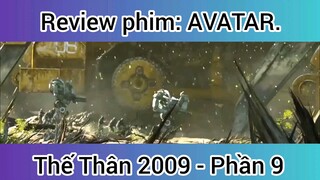 Review phim: Avatar Thế thân 2009 phần 9