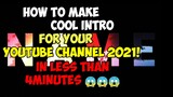 HOW TO MAKE COOL INTRO FOR LESS THAN 4 MINUTES! HOW TO MAKE THE BEST INTRO IN YOUTUBE 2021