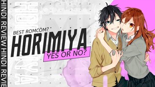 HORIMIYA IS BEST ROMCOM YES OR NOT? || HORIMIYA REVIEW || IN HINDI