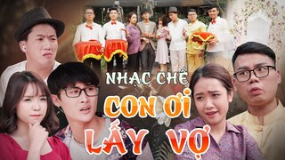 [Nhạc Chế] Con Ơi Lấy Vợ - Em Ơi Lên Phố Parody | Khánh Dandy, Chung Tũnn - Huhi Tv