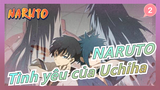 NARUTO|Tình yêu của Uchiha <Koi sao chép>[Obito &Kakashi|Sasuke &Itachi |Shisui&Itachi ]_2