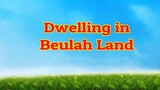 Dwelling In Beulah Land | Piano | Lyrics | Hymnals | Accompaniment |