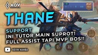 THANE SUPPORT GUIDE NONTON INI DIJAMIN LANGSUNG BISA! | AoV | 傳說對決 | RoV | Liên Quân Mobile