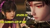 Five Elements God oF War Episode 02 Sub indo