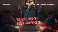 FILM HOROR TERBARU MUNKAR - SANTRIWATI KORBAN BULLY GENTAYANGAN - PART 1