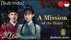 [Sub Indo] A Mission of the Heart – Eps. 20 End (2025)