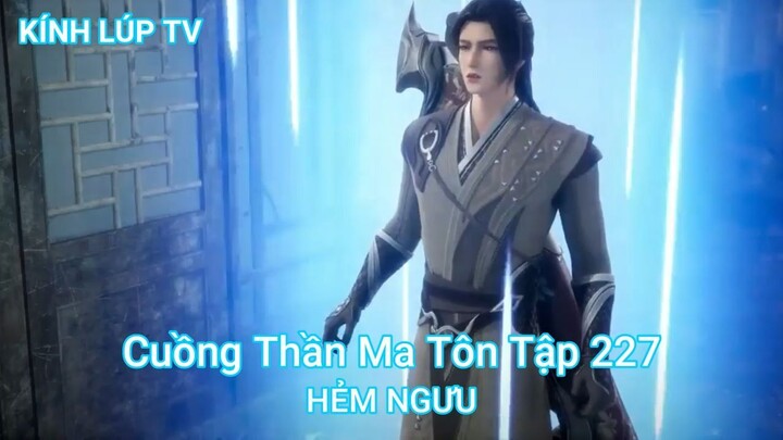 Cuồng Thần Ma Tôn Tập 227-HẺM NGƯU