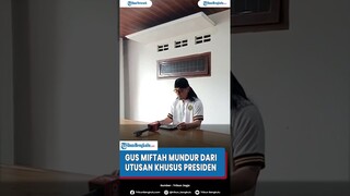 Gus Miftah Mundur dari Utusan Khusus Presiden