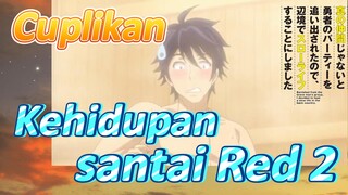 [Banished from the Hero's Party]Cuplikan | Kehidupan santai Red 2