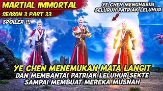 YE CHEN MENGHABISI SEMUA PATRIAK LELUHUR 🔥🥶😈!! | MARTIAL IMMORTAL | SEASON 3 PART 33