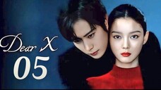 Dear X - Episode 5 [Eng Sub]