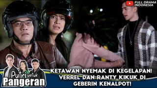 KETAWAN NYEMAK DI KEGELAPAN! VERREL DAN RANTY KIKUK DI GEBERIN KENALPOT! - PUTRI UNTUK PANGERAN