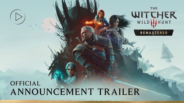 The Witcher 3 Wild Hunt — Remastered   Official Announcement Trailer