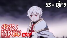 Enen no Shouboutai: San no Shou S3 - Tập 9 [Việt sub]