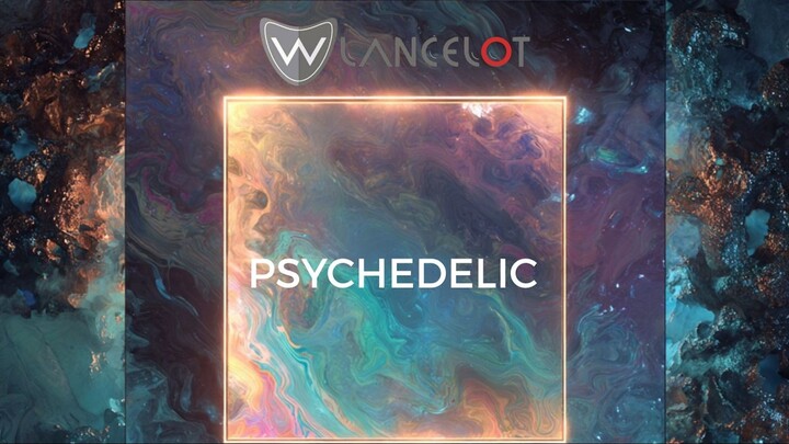 wlancelot - Psychedelic (ELECTRONIC MUSIC)