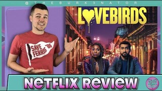 The Lovebirds Netflix Movie Review