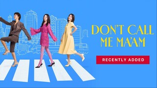 DONT CALL ME MAAM EP01 SUB INDO
