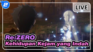 [Re:ZERO / MAD] Kehidupan Kejam yang Indah - Utsukushiki Zankoku na Sekai_2