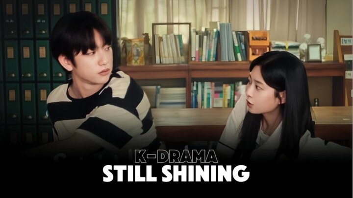 Cinta Pertama Ketemu Lagi Setelah 10 Tahun? — Alur Drakor Still Shining