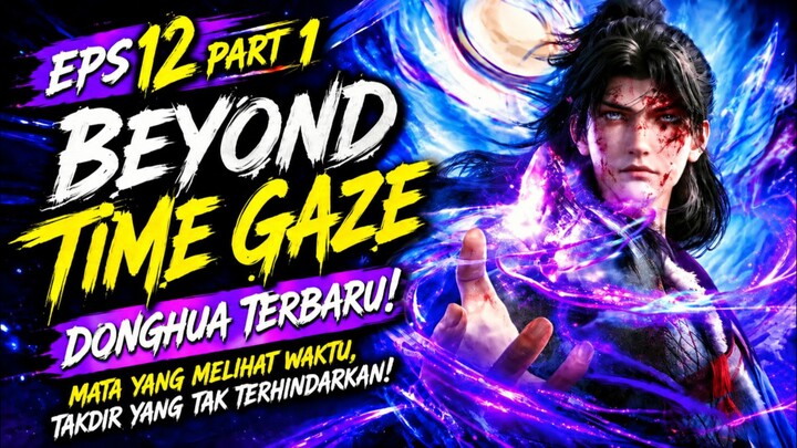 Beyond Time Gaze EP 12 Part 1