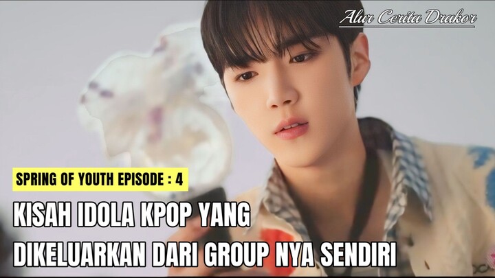 SPIRIT OF YOUTH EPISODE 4 || Kisah Idol Yang Dikeluarkan Dari Group nya sendiri