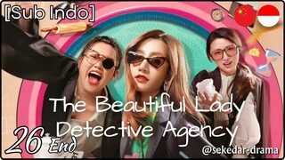 [Sub Indo] The Beautiful Lady Detective Agency – Eps. 26 End (2025)