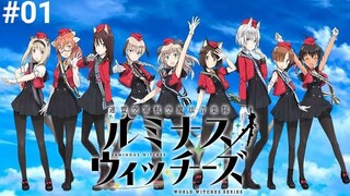 Renmei Kuugun Koukuu Mahou Ongakutai Luminous Witches Episode 1 Subtitle Indonesia