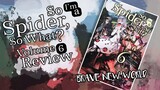 So I’m a Spider, So What? Volume 6 - Light Novel Review