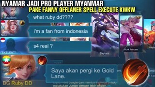 NYAMAR JADI PRO PLAYER MYANMAR, PAKE FANNY OFFLANER SPELL EXECUTE NO BUFF TIM AUTO PERCAYA KWKW!!