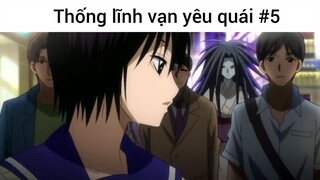 Thống lĩnh vạn yêu quái p5
